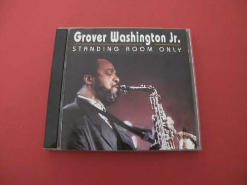 GROVER WASHINGTON JR. - STANDING ROOM ONLY .. CD
