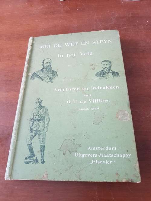 Met de Wet en Steyn in het Veld. Avonturen en Indrukken van O.T. de Villiers. Kaapsch Rebel.