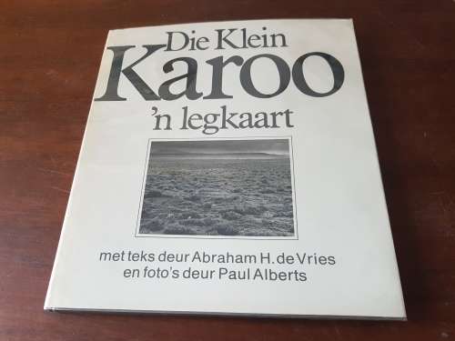 Die Klein Karoo. `n Legkaart. de Vries, Abraham en Paul Alberts.