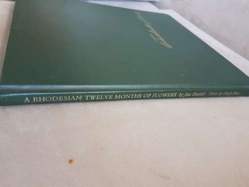 A Rhodesian Twelve Months of Flowers. LEATHER BOUND DE LUXE EDITION. By Sinclair, Jan