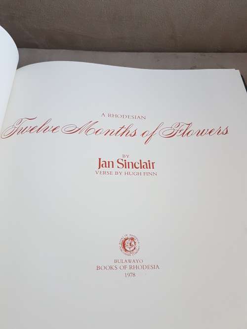 A Rhodesian Twelve Months of Flowers. LEATHER BOUND DE LUXE EDITION. By Sinclair, Jan
