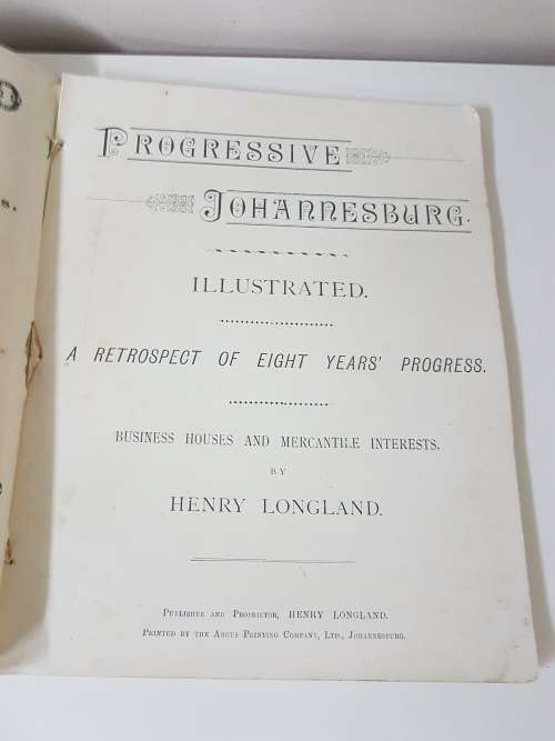 1895! Progressive Johannesburg. Illustrated. A Retrospect of Eight Years Progress. Longland, Henry