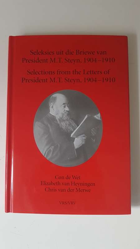 Seleksies uit die Briewe van / Selections from the Letters of President M.T.Steyn 1904-1910. NEW