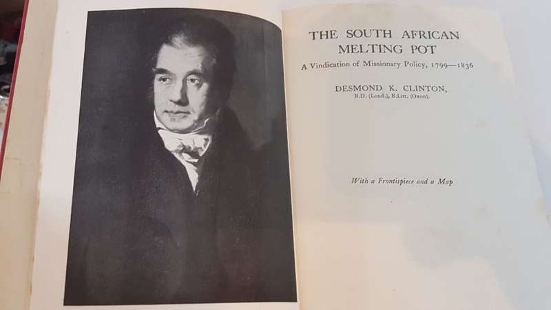 Clinton, Desmond K.: The South African Melting Pot. A Vindication of Missionary Policy 1799-1836.