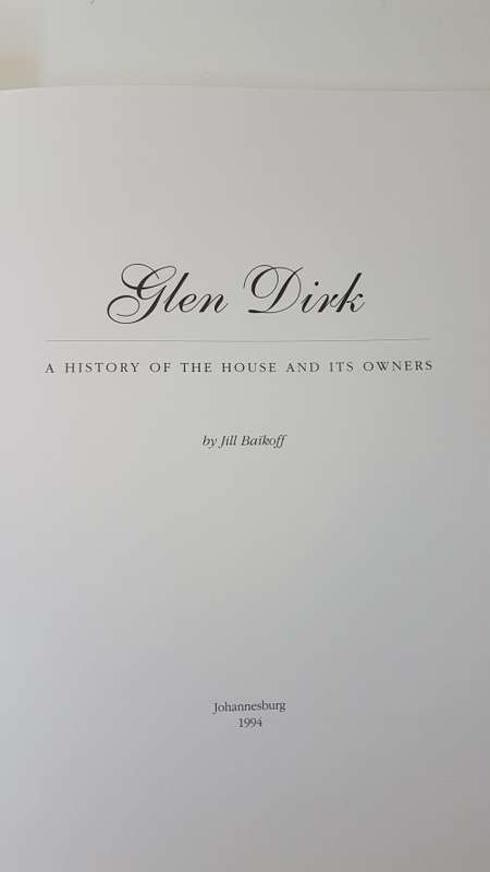 Glen Dirk. A History of the House and its Owners.. David Goldblatt Photographs! Text by Jill Baikoff