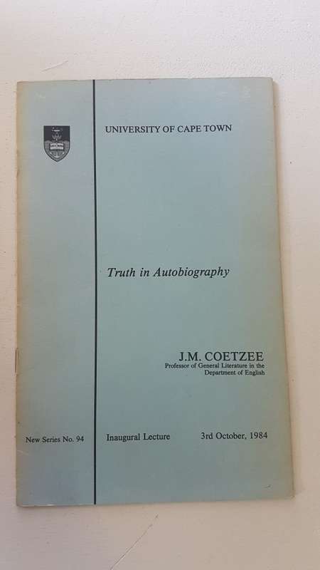 Truth in Autobiography. Inaugural Lecture. By J.M. Coetzee. Rare 1984 UCT publication.