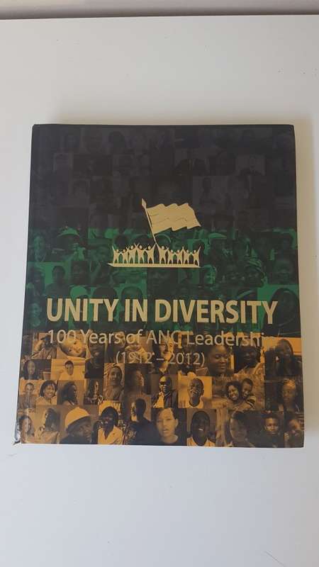 Unity in Diversity. 100 Years of ANC Leadership (1912-2002).