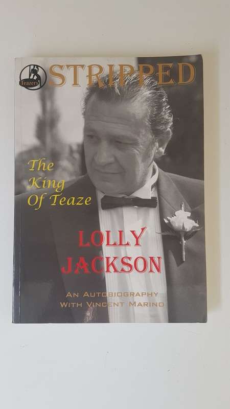 Stripped. The King of Teaze. Lolly Jackson. . SIGNED AND INSCRIBED TO `GEORGE` ( LOUCA ).