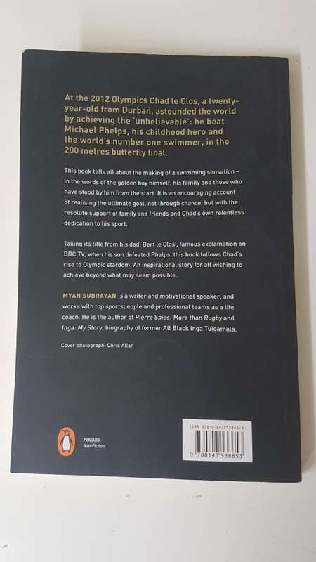 Unbelievable. A book about family, values and perseverance. SIGNED AND INSCRIBED BY CHAD LE CLOS.