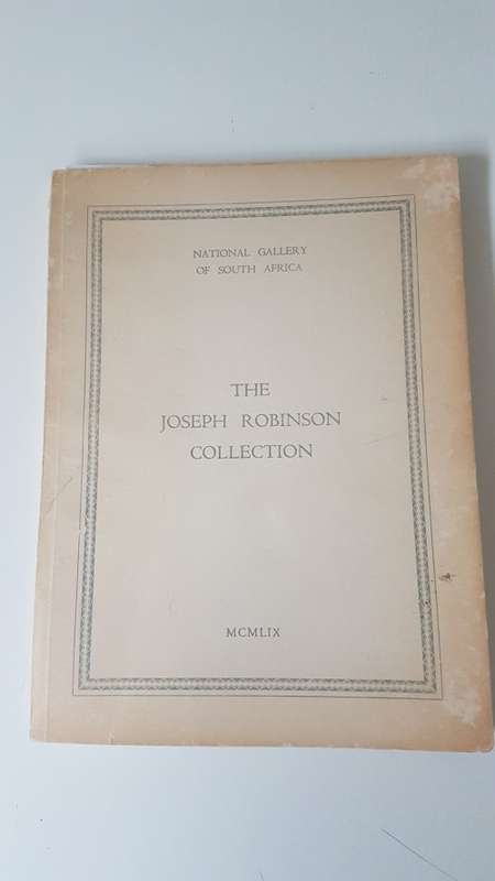 The Joseph Robinson Collection. Published by the National Gallery of Cape Town, 1949