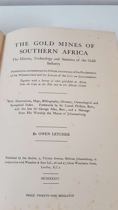 The Gold Mines of Southern Africa. The History, Technology and Statistics of the Gold Industry 1936!