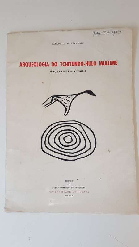 Arqueologia do Tchitundo-Hulo Mulume. Mocamedes-Angola. SIGNED AND INSCRIBED. Amazing Primitive Art.