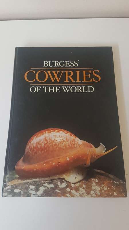 Burgess` Cowries of the World. Thorough Book, published in Cape Town by Gordon Verhoef. 1985 1st. Ed