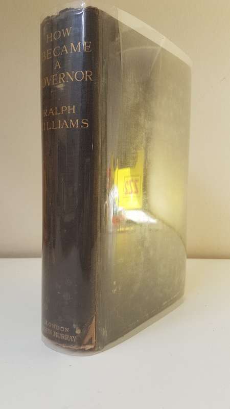How I Became Governor by Ralph Williams. 1913 book. Transvaal/ Z.A.R. / Botswana interest.