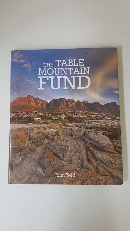 The Table Mountain Fund. By John Yeld. New condition in glossy dust jacket.