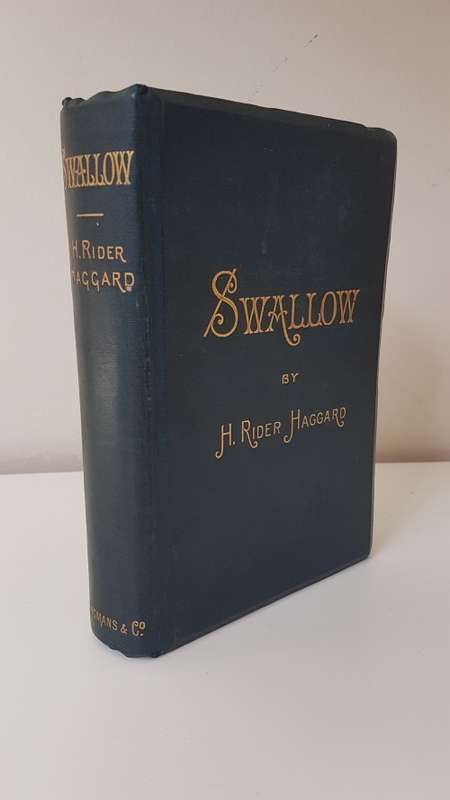 Swallow. A Tale of the Great Trek.1st British Edition .H. Rider Haggard. Excellent condition. 1899.