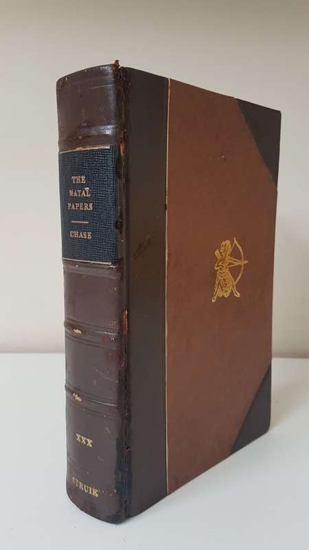 The Natal Papers. De Luxe binding. Number 41 of 50 . By John Centilivres Chase.