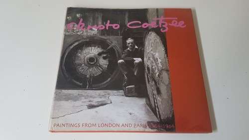 SIGNED AND INSCRIBED. Christo Coetzee. Paintings from London and Paris 1954-1964. Michael Stevenson.