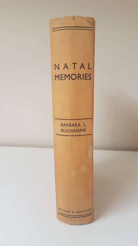 Natal Memories by Barbara Buchanan. With separate index compiled by Eric Rosenthal and Ena Cloete