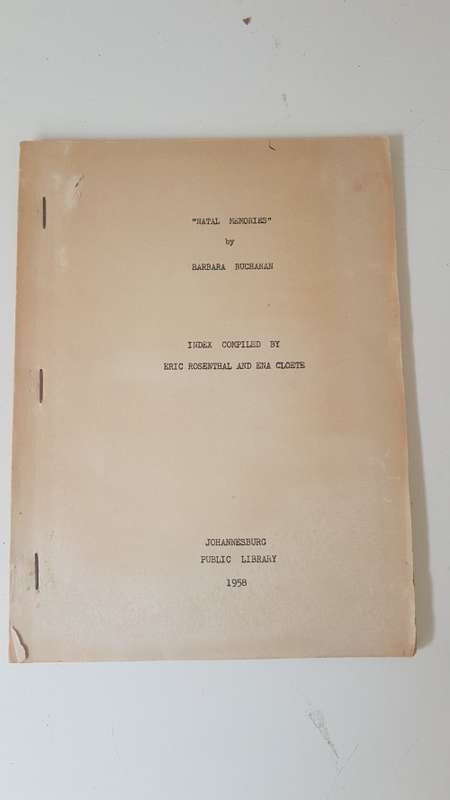 Natal Memories by Barbara Buchanan. With separate index compiled by Eric Rosenthal and Ena Cloete