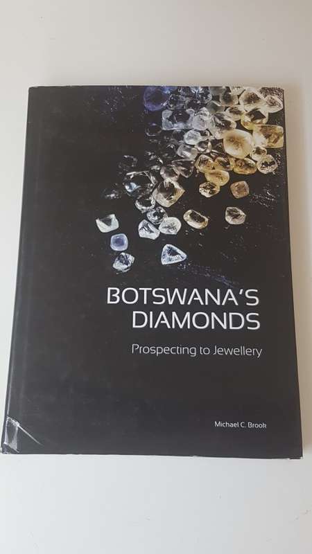 Botswana`s Diamonds. Prospecting to Jewellery By Michael C. Brook