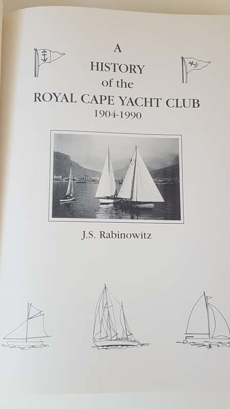 A History of the Royal Cape Yacht Club 1904-1990. Signed, Inscribed, Dated by Author J.S. Rabinowitz