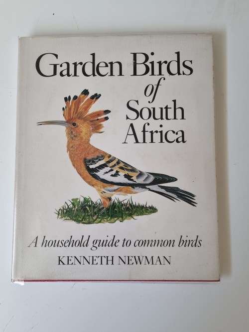 Garden Birds of South Africa. SIGNED BY AUTHOR AND ARTIST KENNETH NEWMAN