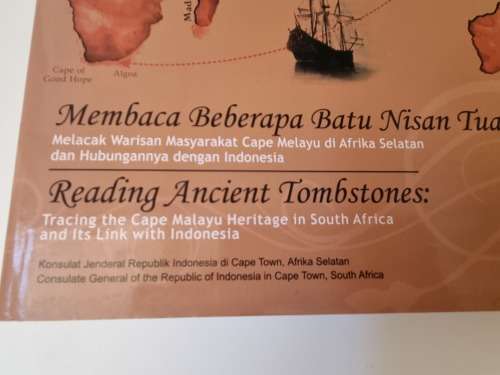 Reading Ancient Tombstones: Tracing the Cape Malayu Heritage in South Africa. Link with Indonesia.