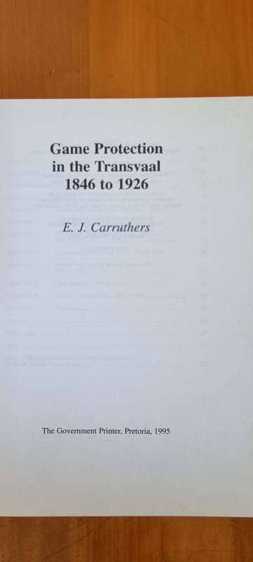 Game Protection in the Transvaal. 1846-1926. By E.J. Carruthers.