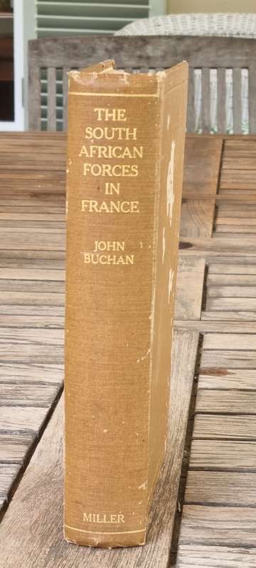 The South African Forces in France. RARE South African First Edition.  By John Buchan. World War 1