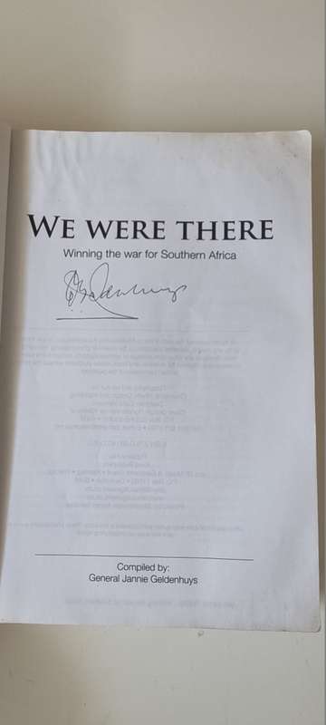 SIGNED, INSCRIBED BY AUTHOR JANNIE GELDENHUYS. We were there. Winning the war for Southern Africa.