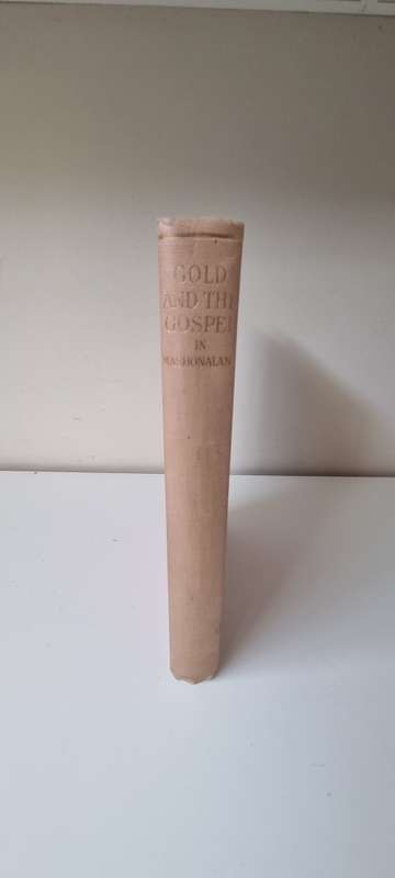 Gold and the Gospel in Mashonaland 1888. By Charles Rudd and Bishop Knight-Bruce.