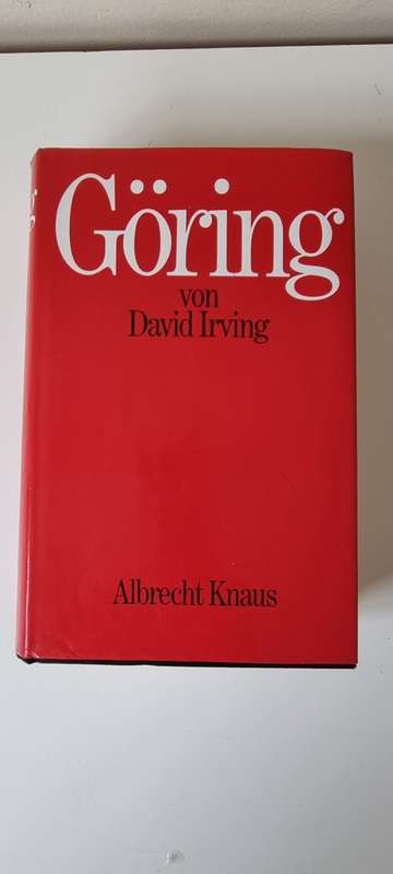 David Irving. Goring. SIGNED AND DATED BY AUTHOR ( Nazi Historian David Irving )