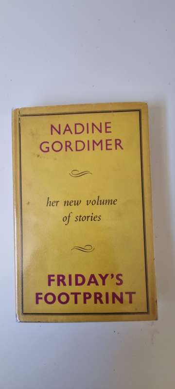 Friday`s Footprint. First Edition. By Nadine Gordimer.