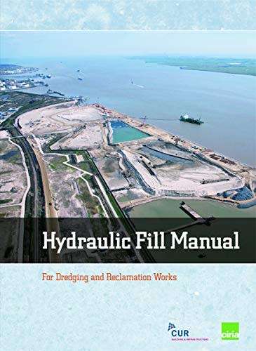 Hydraulic Fill Manual: For dredging and reclamation works (Curnet Publication)  by van `t Hoff
