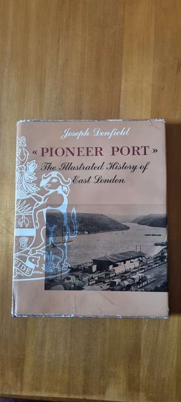 Pioneer Port. The Illustrated History of East London. SIGNED AND INSCRIBED BY AUTHOR. No. 170/1500
