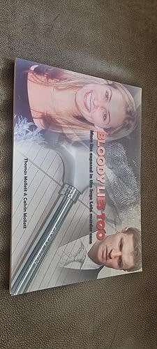 Bloody Lies Too. More lies exposed in the Inge Lotz murder case.  By Mollett, Thomas and Calvin