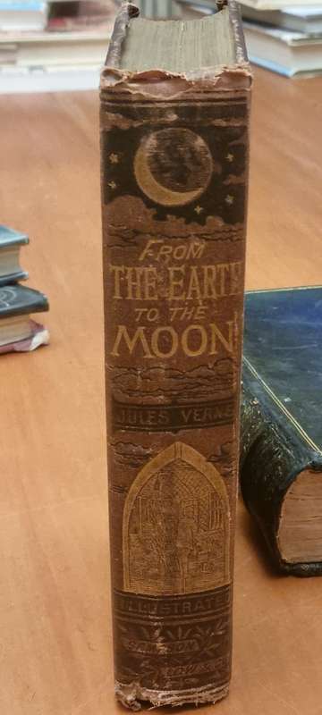From the Earth to the Moon Direct in 97 hours 20 minutes: and a trip round it. 1875 !! Verne, Jules
