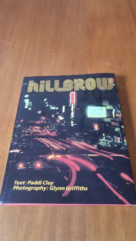 Hillbrow SCARCE BOOK.  Clay, Paddi (text), Glynn Griffiths (photography)