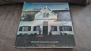 The Cape House and its Interior. An inquiry into the sources of Cape Architecture and a Survey.
