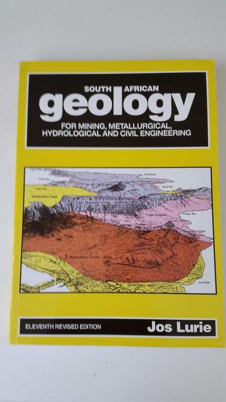 South African Geology For Mining, Metallurgical, Hydrological and Civil Engineering. Eleventh Editio