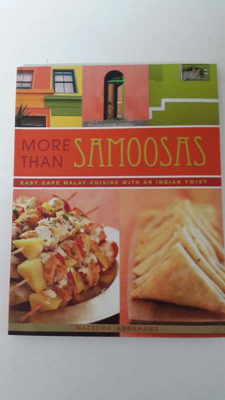 NEW! More Than Samoosas. Easy Cape Malay Cuisine With An Indian Twist by Nazeeha Adams.