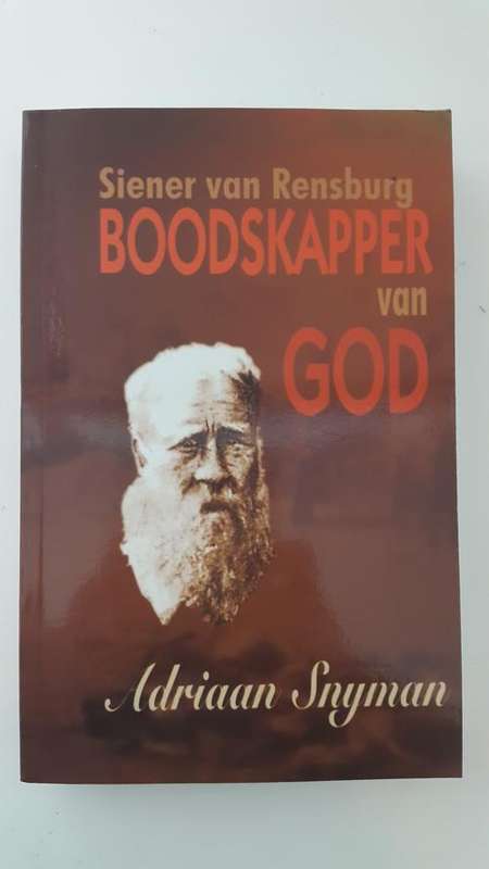 Siener van Rensburg. Boodskapper van God. deur Adriaan Snyman. 3de Hersiene Uitgawe, 5de druk.
