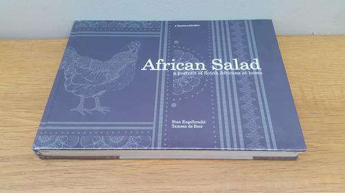 African Salad. A Portrait of South Africans at Home. By Stan Engelbrecht and Tamsin de Beer. NEW !!!