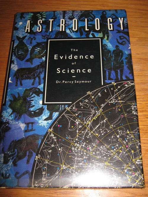 Astrology. The Evidence of Science. by Dr. Percy Seymour. Only R20 postage!