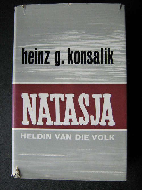 Konsalik - Natasja heldin van die volk - hardeband 1970 (vyfde druk)