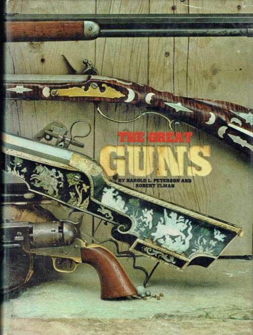 The Great Guns (illustrated history of firearms)