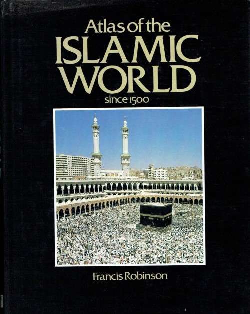 Atlas of the Islamic World Since 1500