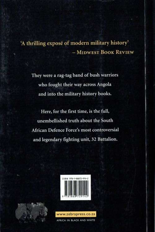 Piet Nortje, 32 Battalion: the Inside Story of South Africa`s Elite Fighting Unit