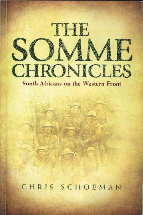 The Somme Chronicles: South Africans on the Western Front